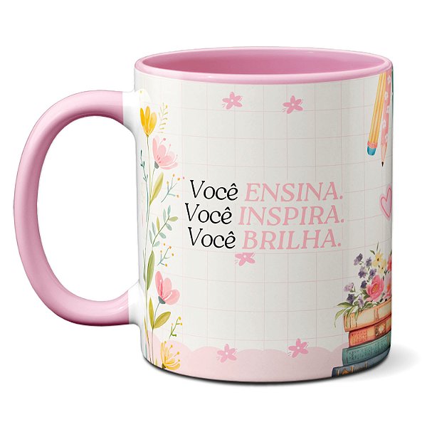 Caneca Professora Ensina, Inspira e Brilha Com Amor Xícara