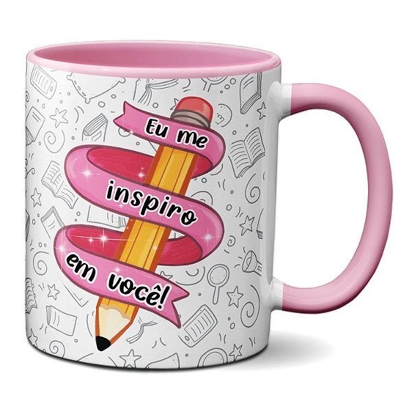 Caneca Professora Eu Me Inspiro Em Você! Presente Dia do Professor