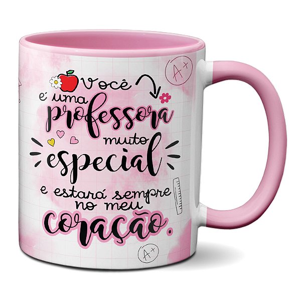 Caneca Para Professora Você é Especial Estará Sempre No Coração