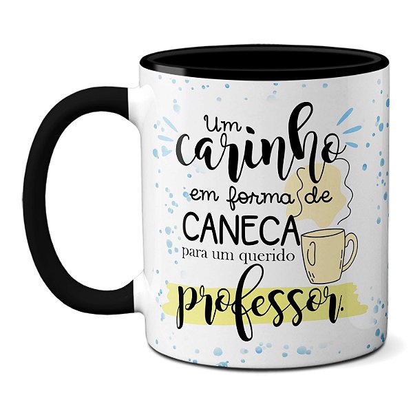 Caneca Para Professor Um Carinho em forma de Xícara
