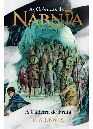 As Crônicas de Nárnia - A Cadeira de Prata