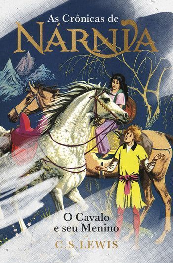 As Crônicas de Nárnia - O Cavalo e Seu Menino - Coleção de Luxo