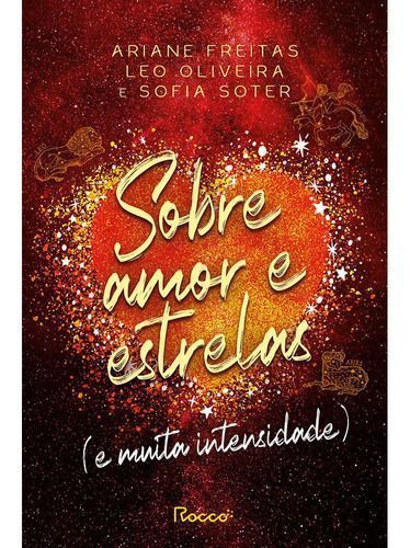 Sobre Amor e Estrelas (e Muita Intensidade)