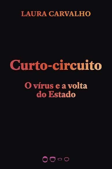 Curto-circuito - O Vírus e a Volta do Estado