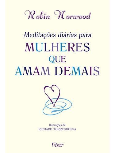 Meditacões Diárias Para Mulheres Que Amam Demais
