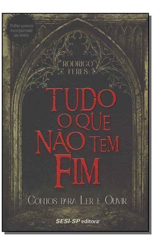Tudo o Que Nao Tem Fim - Contos Para Ler e Ouvir