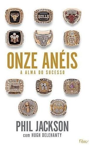 Onze Anéis - a Alma Do Sucesso