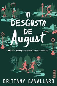 Desgosto de August, O