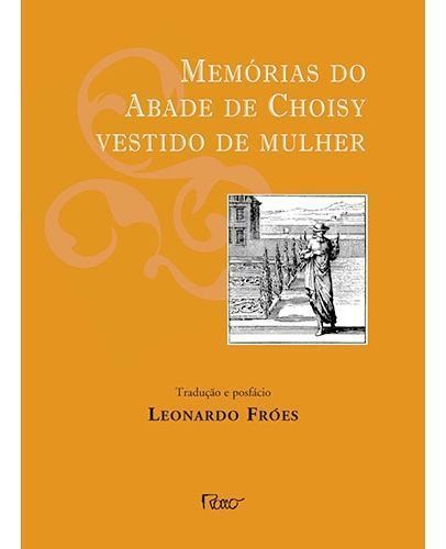 Memorias Do Abade De Choisy Vestido De Mulher
