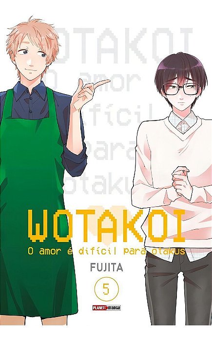 Wotakoi - O Amor é Difícil Para Otakus - Vol. 05