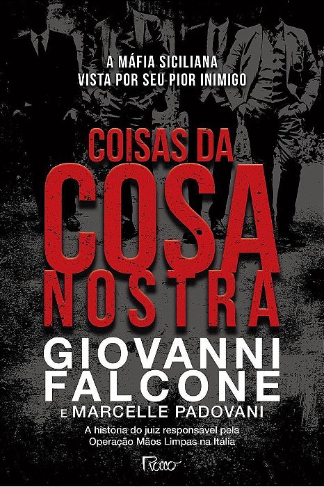 Coisas Da Cosa Nostra - a Máfia Siciliana Vista Por Seu Pior Inimigo