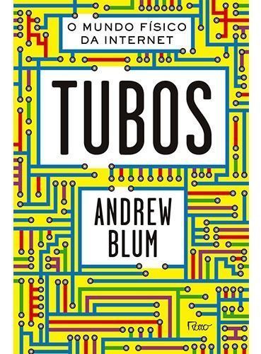 Tubos - o Mundo Físico Da Internet