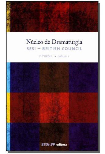 Núcleo de Dramaturgia - 2 Turma - Vol 01