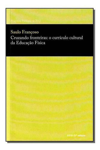 Cruzando Fronteiras: Currículo Cultural da Educação Física