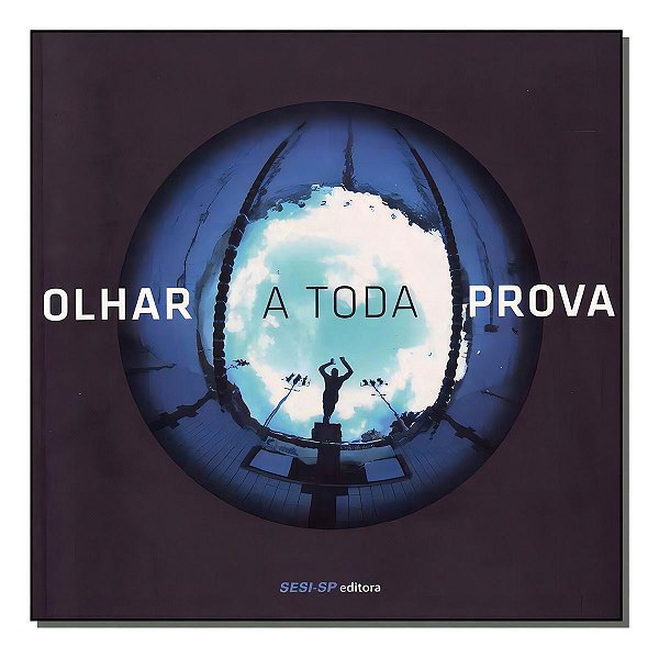Olhar a Toda Prova
