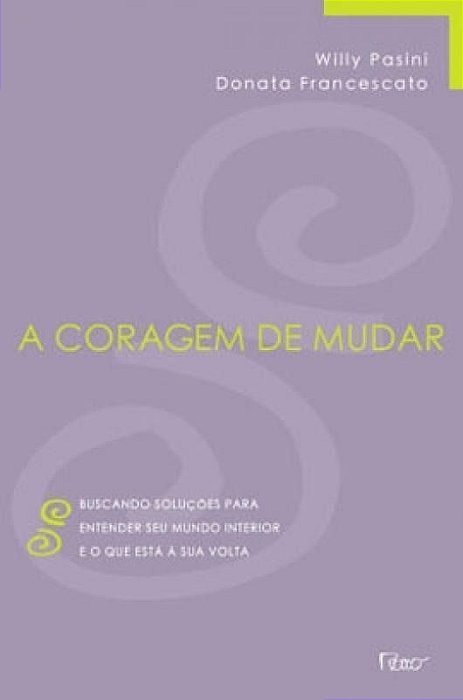 Coragem de Mudar, A