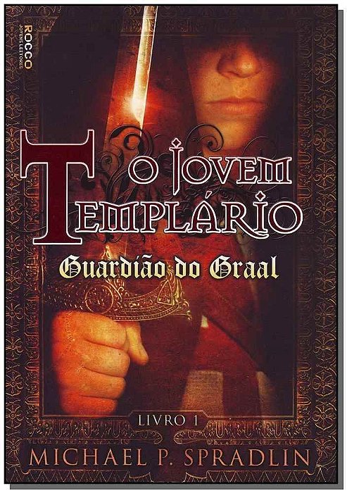 Jovem Templário, o - Guardião do Graal