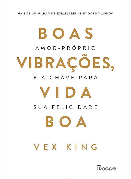 BOAS VIBRACOES, VIDA BOA - AMOR-PROPRIO E A CHAVE