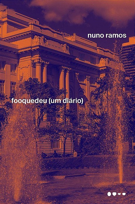 Fooquedeu - (Um Diário)