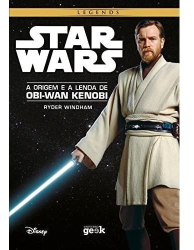 Star Wars: A Origem E A Lenda De Obi-Wan Kenobi - Capa Dura