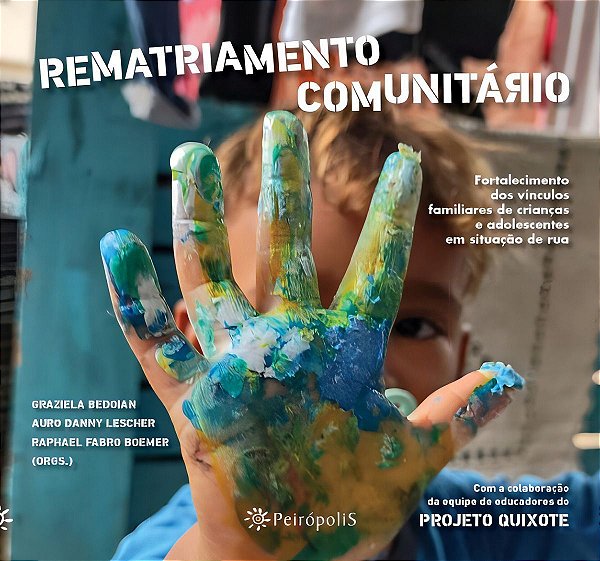 Rematriamento Comunitário - Fortalecimento Dos Vínculos Familiares De Crianças e Adolescentes Em Sit