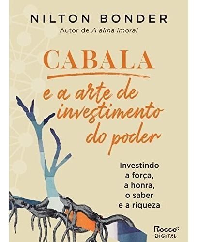 Cabala e a Arte do Investimento do Poder - Investindo a Força, a Honra, o Saber e a Riqueza