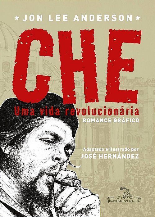 Che - Uma Vida Revolucionária - Romance Gráfico