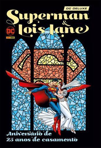 Superman e Lois Lane: Aniversario De 25 Anos De Casamento - Edicao Especial (Dc Deluxe)