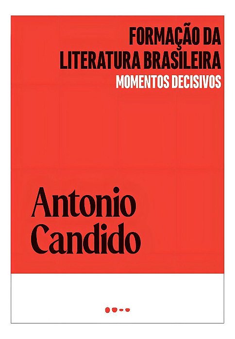 Formação da Literatura Brasileira - Momentos Decisivos