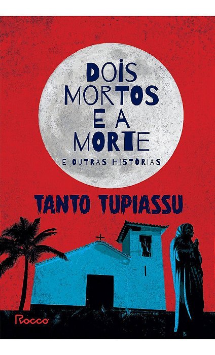 Dois Mortos e a Morte e Outras Histórias