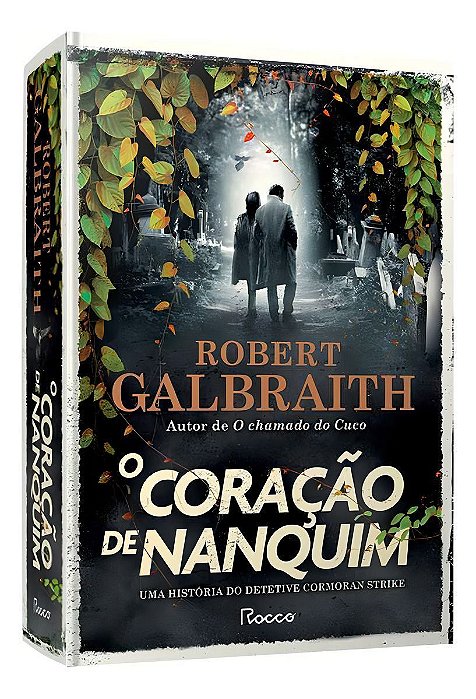 O Coração de Nanquim - Uma História do Detetive Cormoran Strike