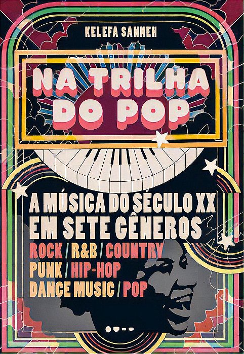 Na Trilha do Pop - A Música dp Século XX Em Sete Gêneros