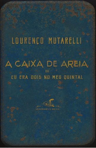 A Caixa de Areia Ou Eu Era Dois no Meu Quintal