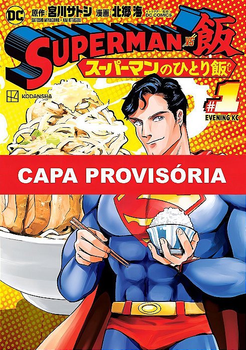 Superman Vs Comida - As Refeições do Homem de Aço - Vol. 01