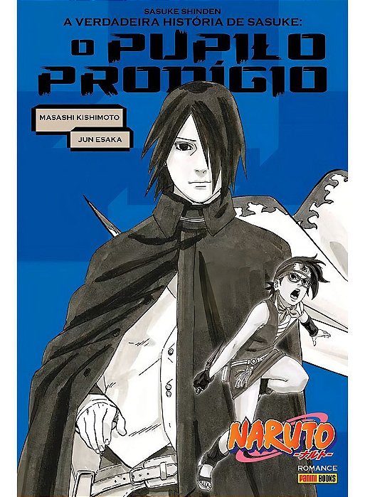 Naruto - a Verdadeira História De Sasuke: Pupilo Prodígio