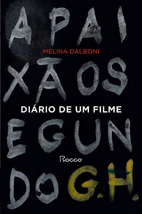 Diário de Um Filme - A Paixão Segundo G. H.