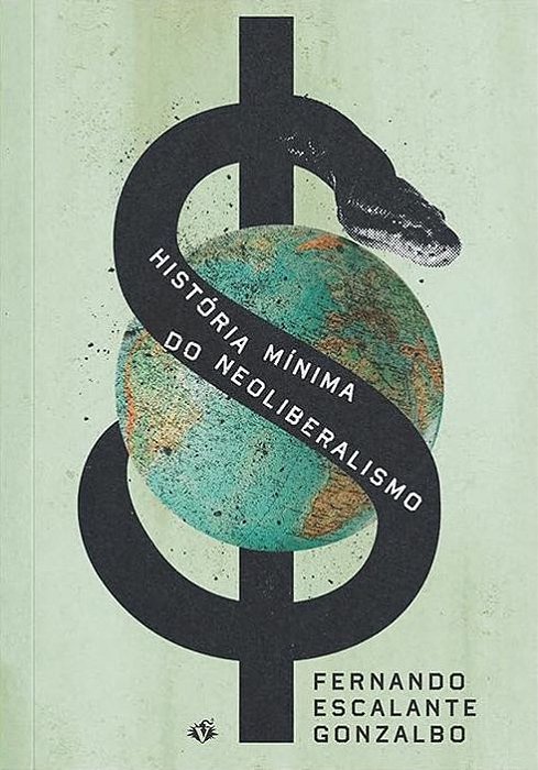 História Mínima do Neoliberalismo