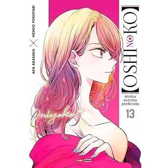 Oshi no Ko - Minha Estrela Preferida - Vol. 13