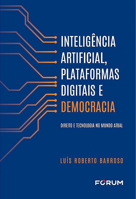 Inteligência Artificial, Plataformas Digitais e Democracia - 01Ed/24