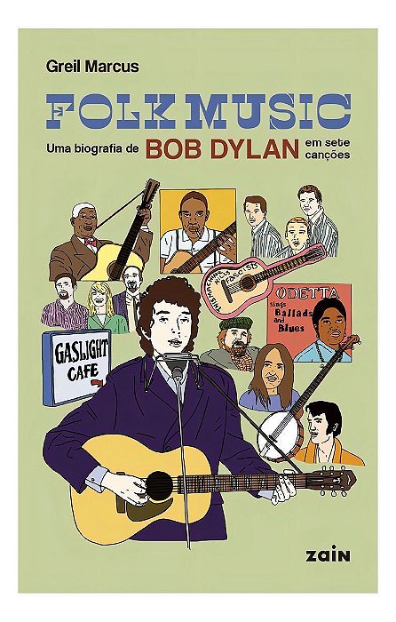 Folk Music - Uma Biografia de Bob Dylan Em Sete Canções