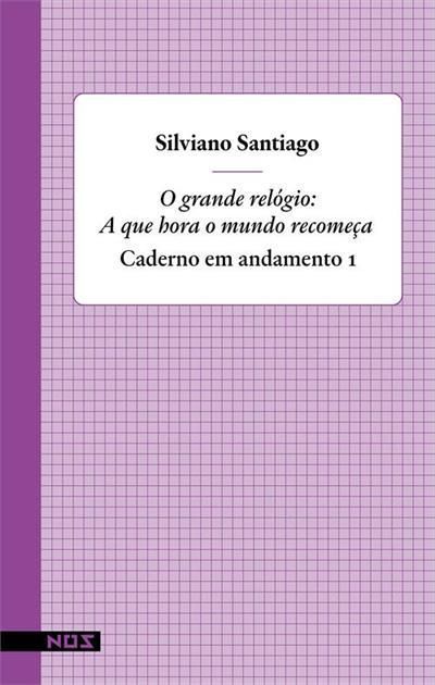 O Grande Relógio - A Que Hora o Mundo Recomeça