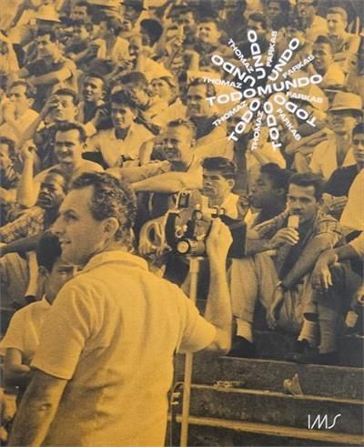 Thomaz Farkas, Todomundo