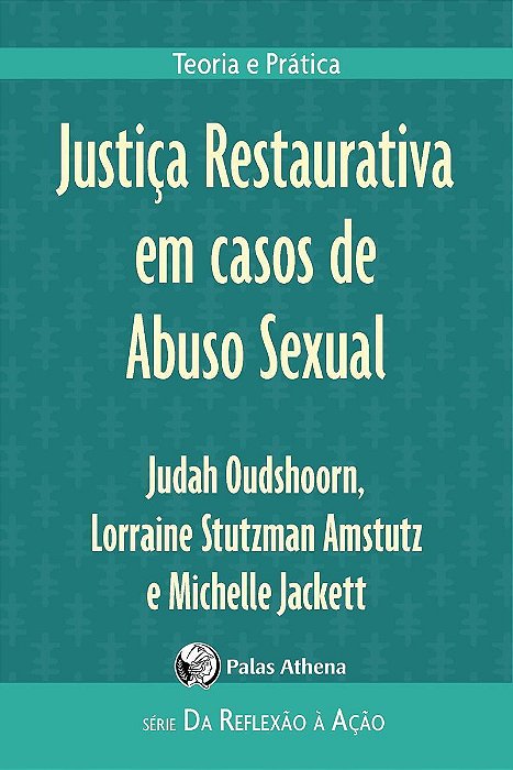 Justiça Restaurativa Em Casos De Abuso Sexual