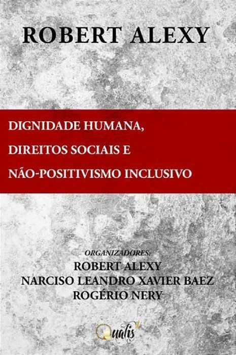 Dignidade Humana, Direitos Sociais e Não-positivismo Inclusivo: Em Comemoração Ao 70º Aniversário De