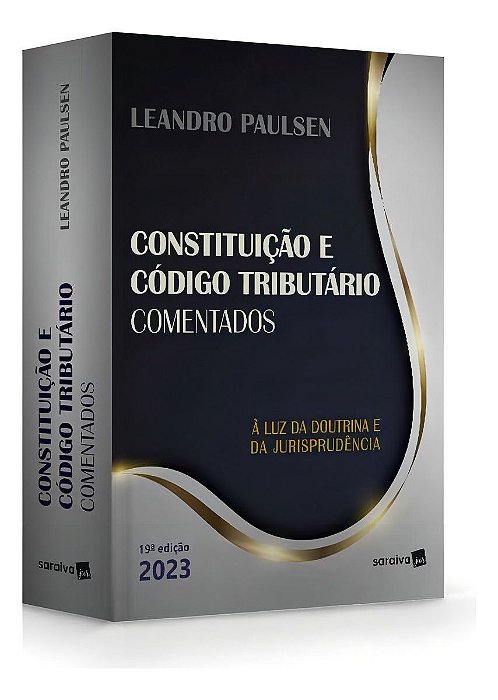 Constituição e Código Tributário Comentados - 19Ed/23