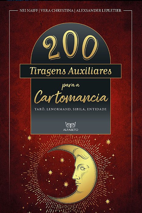 200 Tiragens Auxiliares Para a Cartomancia - Tarô, Lenormand, Sibila, Entidade