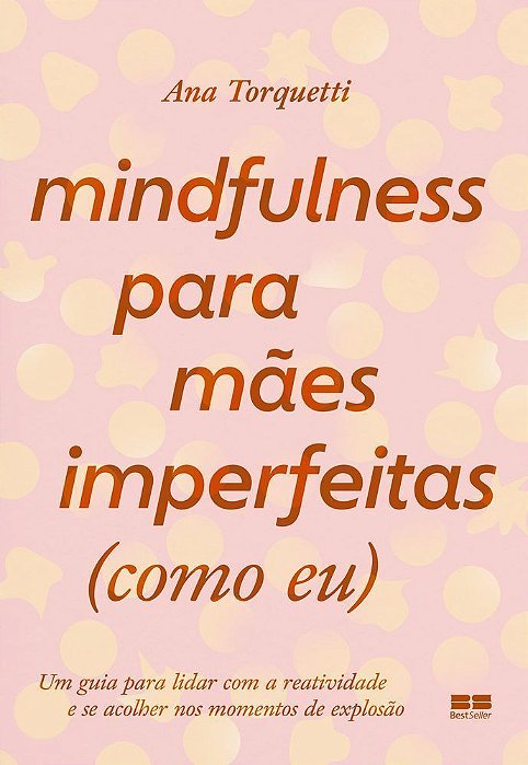 Mindfulness Para Mães Imperfeitas (Como Eu)