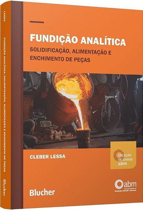 Fundição Analítica - Solidificação, Alimentação e Enchimento de Peças