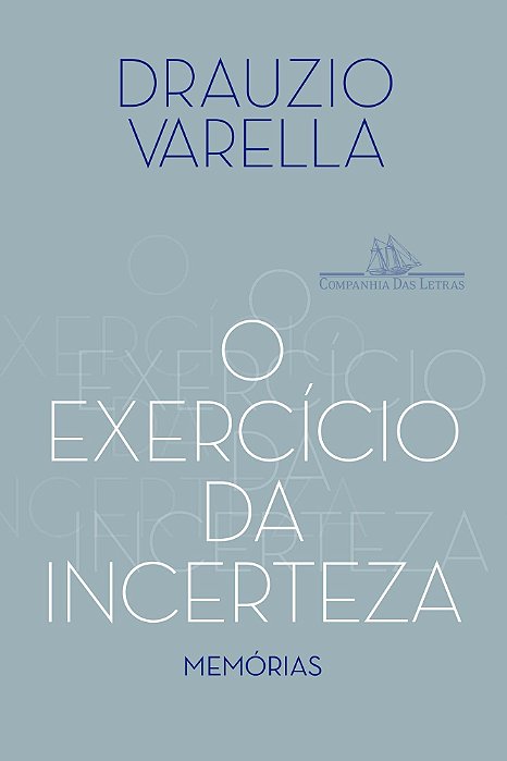 O Exercício Da Incerteza: Memórias