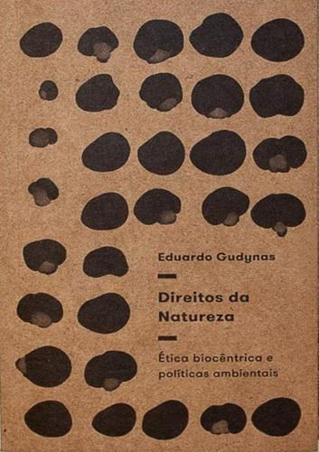 Direitos da Natureza - Ética Biocêntrica e Políticas Ambientais